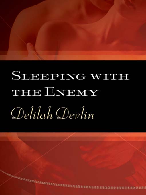 Title details for Sleeping with the Enemy by Delilah Devlin - Available
